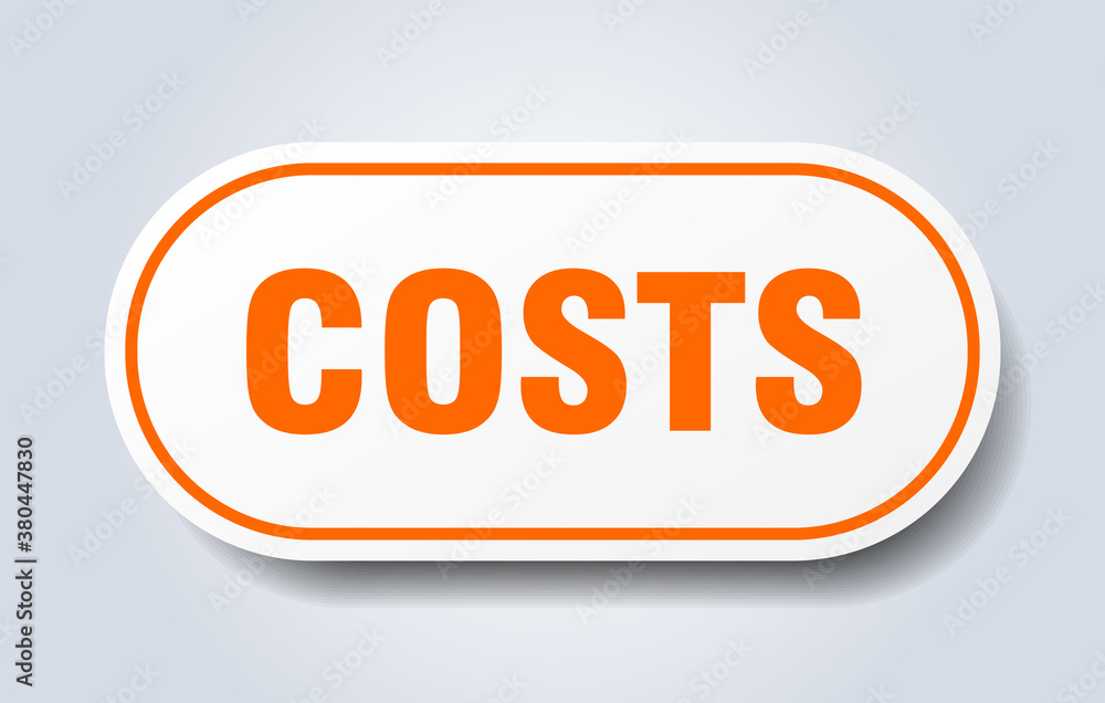 costs sign. rounded isolated button. white sticker costs sign. rounded isolated button. white sticker