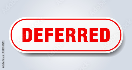 deferred sign. rounded isolated button. white sticker