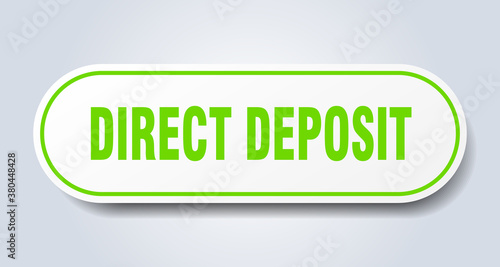 direct deposit sign. rounded isolated button. white sticker