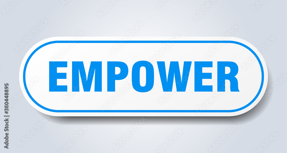 empower sign. rounded isolated button. white sticker