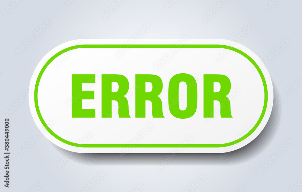 error sign. rounded isolated button. white sticker error sign. rounded isolated button. white sticker