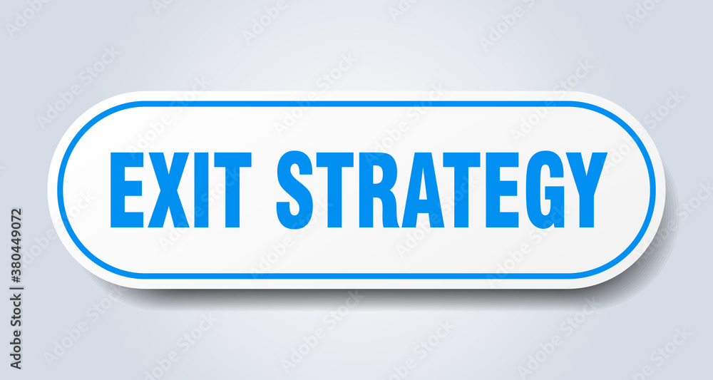 exit strategy sign. rounded isolated button. white sticker exit strategy sign. rounded isolated button. white sticker