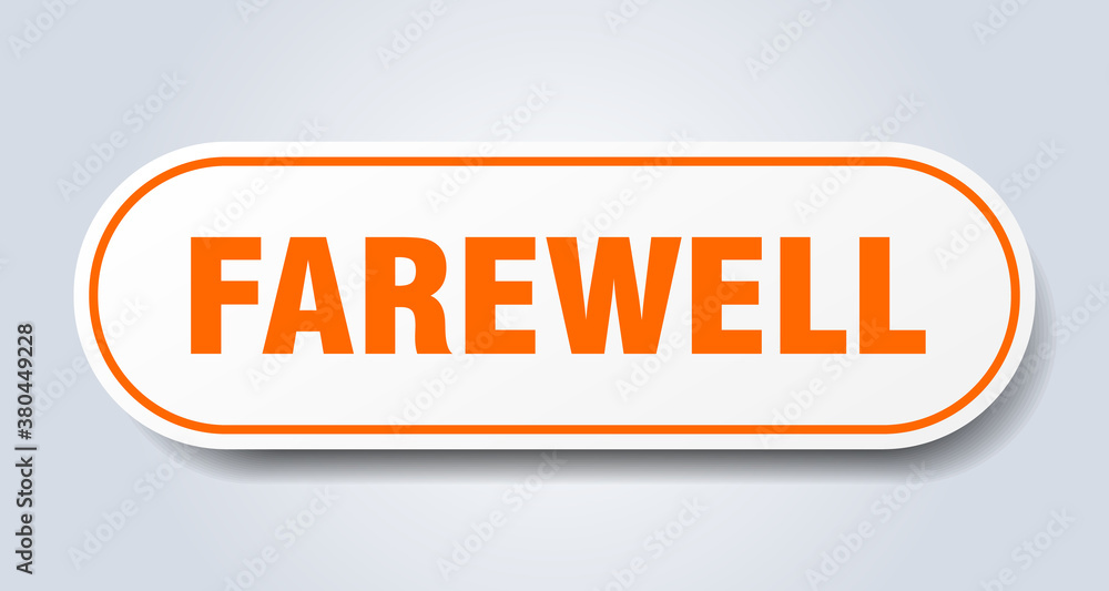 farewell sign. rounded isolated button. white sticker farewell sign. rounded isolated button. white sticker