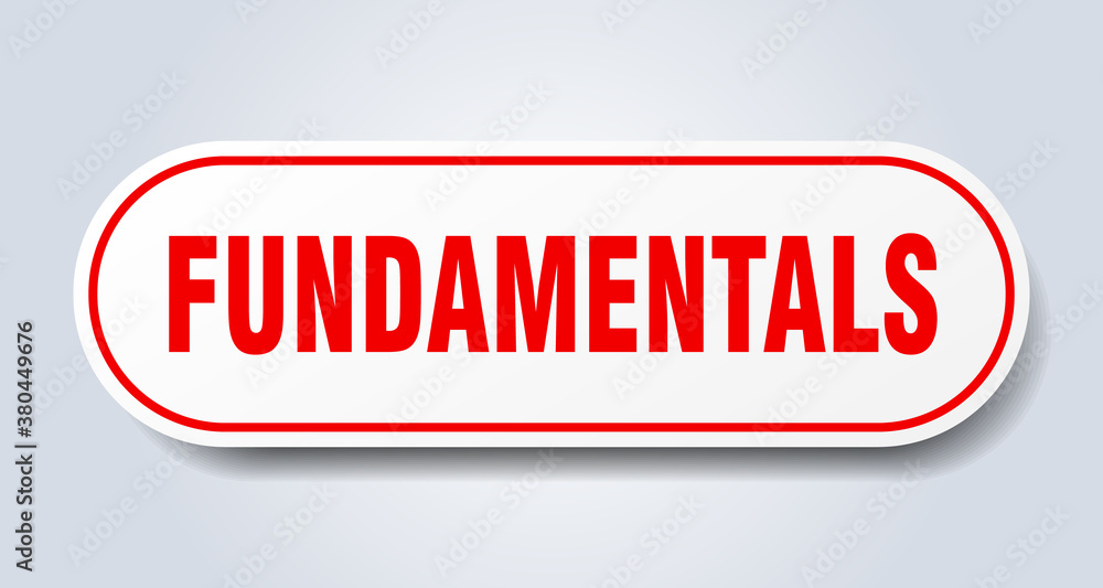 fundamentals sign. rounded isolated button. white sticker fundamentals sign. rounded isolated button. white sticker