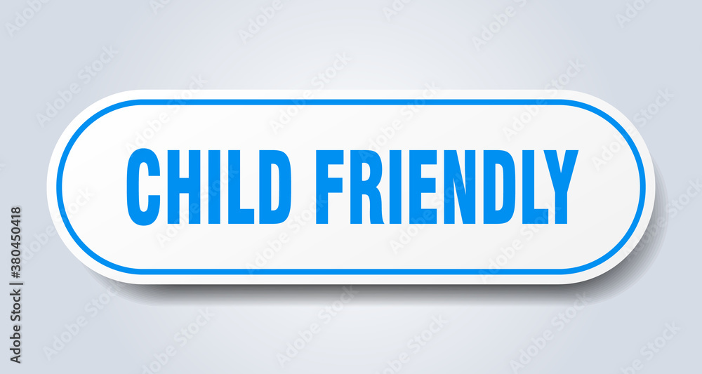 child friendly sign. rounded isolated button. white sticker