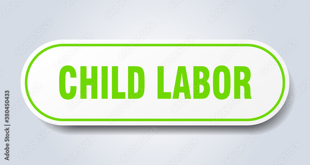 child labor sign. rounded isolated button. white sticker child labor sign. rounded isolated button. white sticker