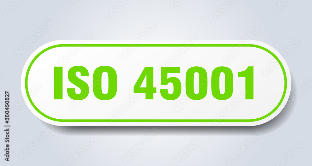 iso 45001 sign. rounded isolated button. white sticker iso 45001 sign. rounded isolated button. white sticker