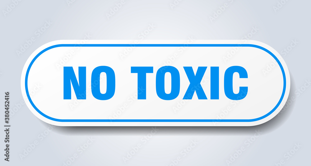 no toxic sign. rounded isolated button. white sticker no toxic sign. rounded isolated button. white sticker