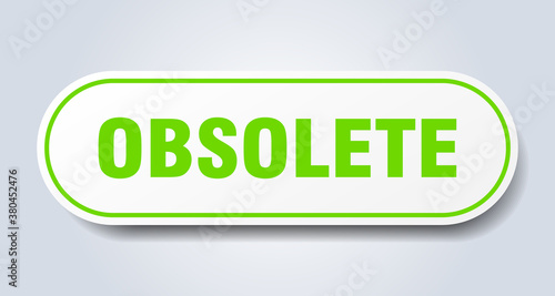 obsolete sign. rounded isolated button. white sticker