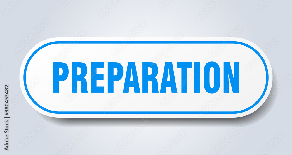 preparation sign. rounded isolated button. white sticker preparation sign. rounded isolated button. white sticker