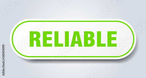 reliable sign. rounded isolated button. white sticker