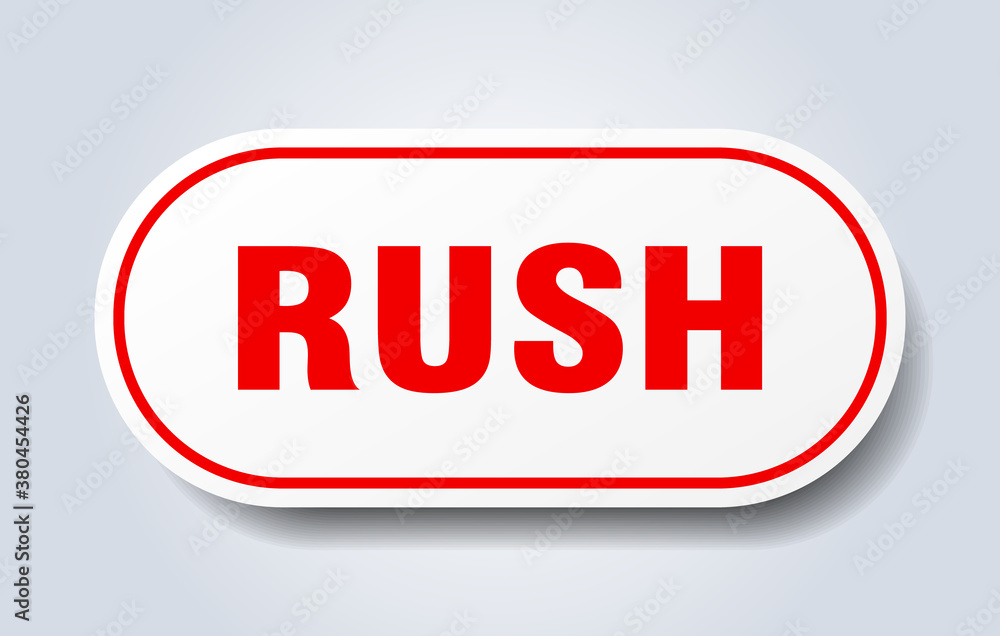 rush sign. rounded isolated button. white sticker rush sign. rounded isolated button. white sticker