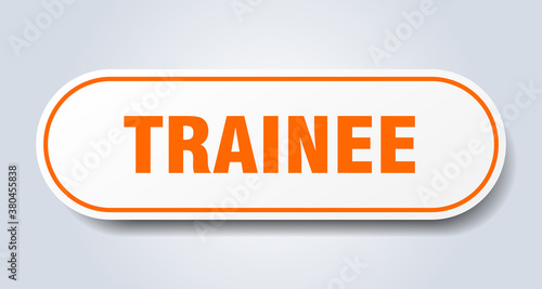 trainee sign. rounded isolated button. white sticker