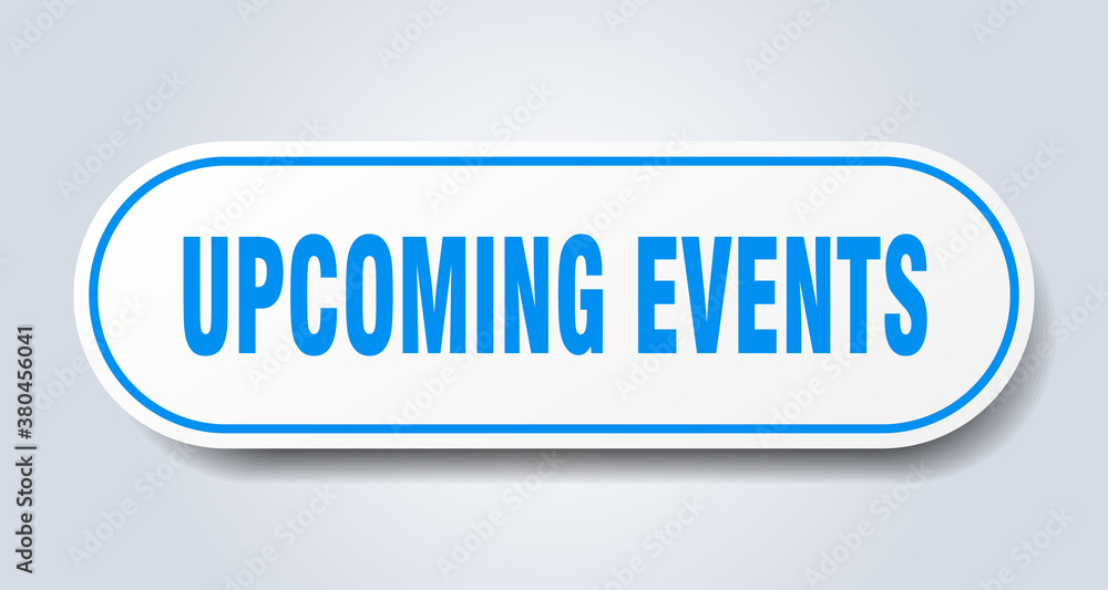 upcoming events sign. rounded isolated button. white sticker upcoming events sign. rounded isolated button. white sticker