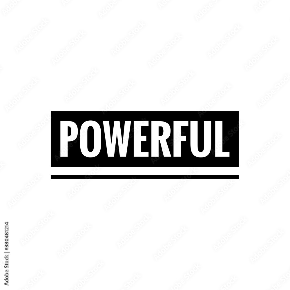 ''Powerful'' sign to print/for design ''Powerful'' sign to print/for design
