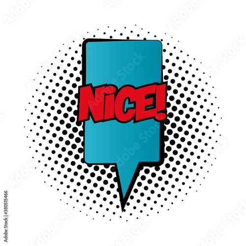 speech bubble with nice word pop art fill style