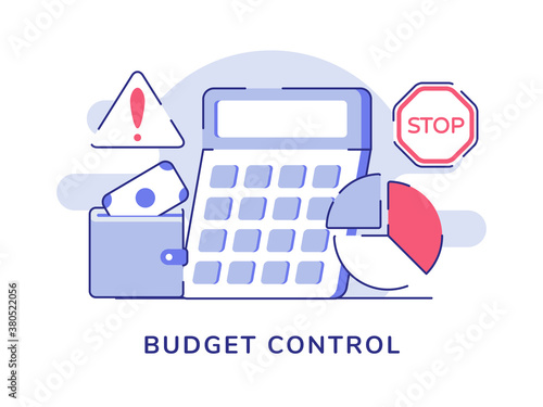 Budget control calculator background of money wallet pie chart warning stop sign with flat outline style.