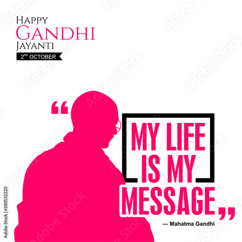 Happy Gandhi Jayanti Banner - My Life Is My Message - Mahatma Gandhi Illustration