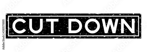 Grunge black cut down word square rubber seal stamp on white background