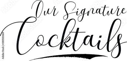 Our Signature Cocktails Calligraphy White Color Text On Black Background