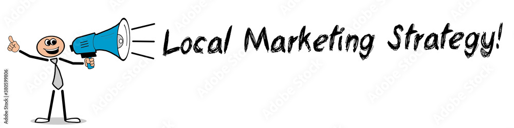 Obraz premium Local Marketing Strategy! 