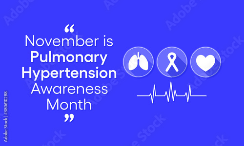 Vector illustration on the theme of Pulmonary Hypertension awareness month observed each year during November.