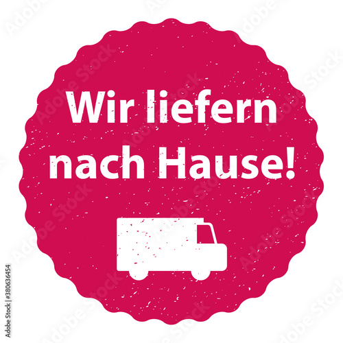 Wir liefern nach Hause - Lieferdienst Plakette in der Farbe Magenta mit Grunge Effekt - Vektor Illustration