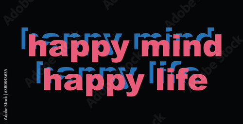 Colorful Happy Positive Slogan Artwork for Apparel and Other Uses