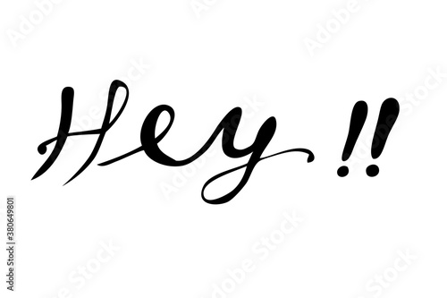 Simple Vector Hand Draw Sketch, Black lettering, Hey