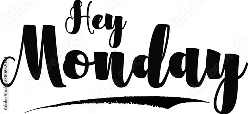 Hey Monday Calligraphy Handwritten Black Color Text On Yellow 
Background