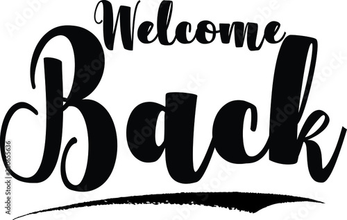 Welcome Back Bold Calligraphy Black Color Text On White Background photo