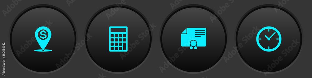 Set Cash location pin, Calculator, Certificate template and Clock icon. Vector. - obrazy, fototapety, plakaty 