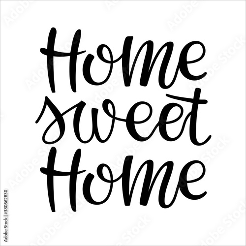 Home sweet home phrase, isolated on white. Hand written brush lettering. Black text for housewarming posters, greeting cards, tags, party flyers, home decorations, wall decor. Home Family Quote.