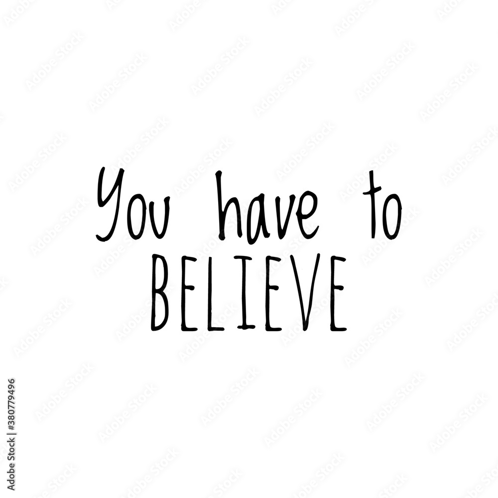 Quote illustration about believe in yourself Quote illustration about believe in yourself