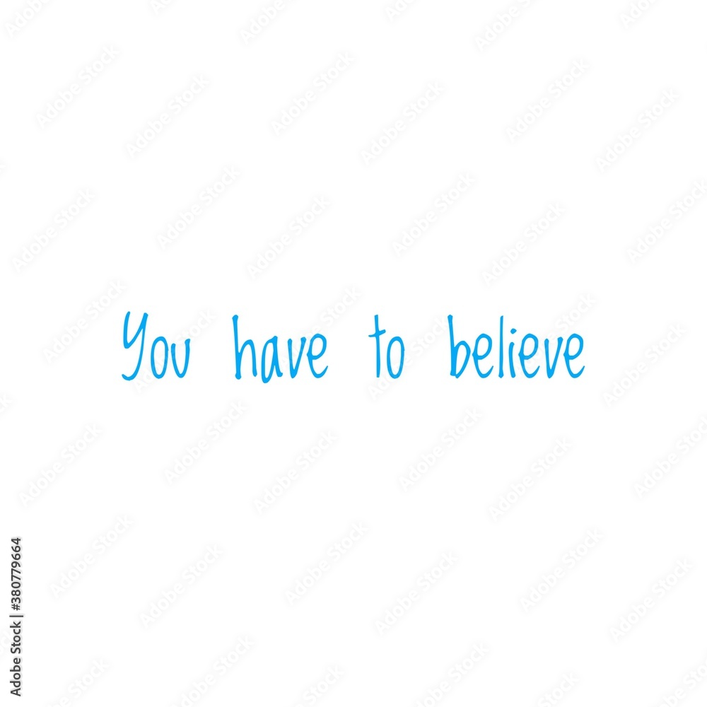 Quote illustration about believe in yourself Quote illustration about believe in yourself