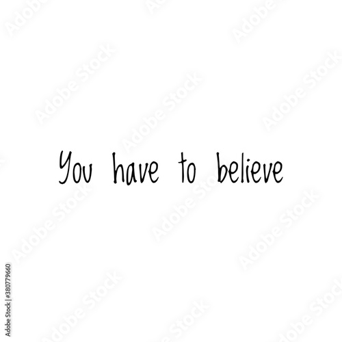 Quote illustration about believe in yourself