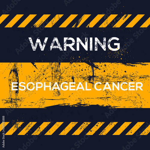 Warning sign (Esophageal cancer), vector illustration.	