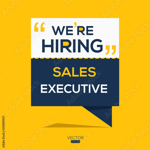 creative text Design (we are hiring Sales Executive),written in English language, vector illustration.