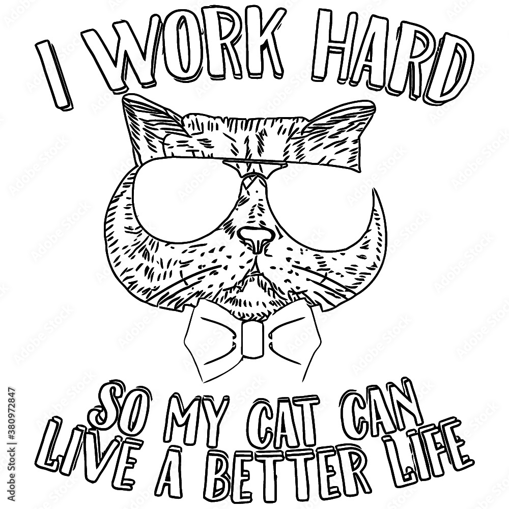 funny black cat with sunglasses work hard unisex poly cotton t design animals coloring book animals vector illustration