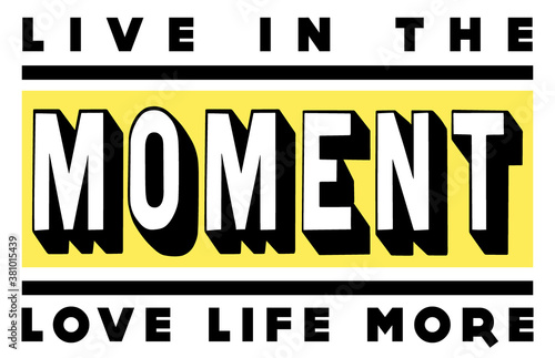 Positive Slogan Artwork for Apparel and Other Uses
