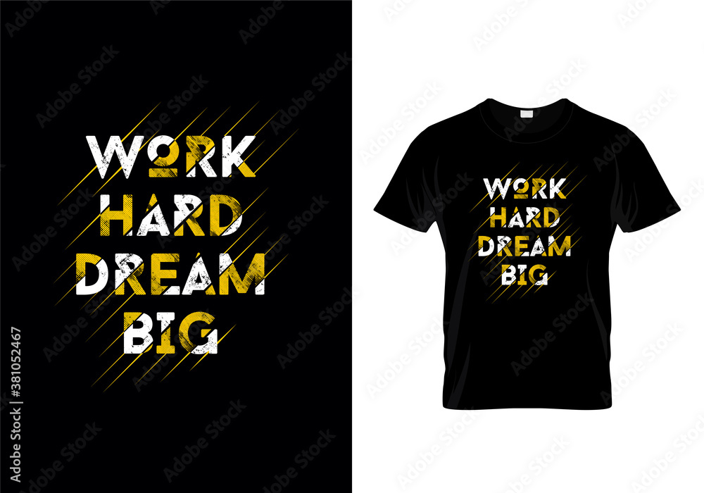work hard dream big Typography Quotes T Shirt Design work hard dream big Typography Quotes T Shirt Design
