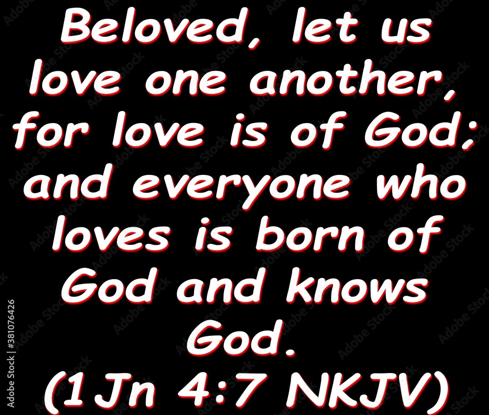 Beloved,-let-us-love-one-another,-for-love-is-of-God;-and-everyone-who-loves-is-born-of-God-and-knows-God- I John 4:7. 3d render of a label on vintage background