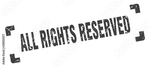 all rights reserved stamp. square grunge sign isolated on white background