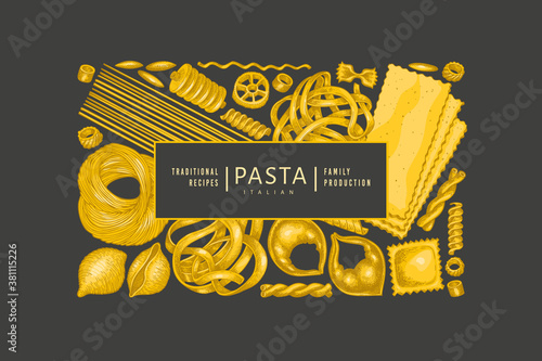 Italian pasta design template. Hand drawn vector food illustration on dark background. Vintage pasta different kinds background.