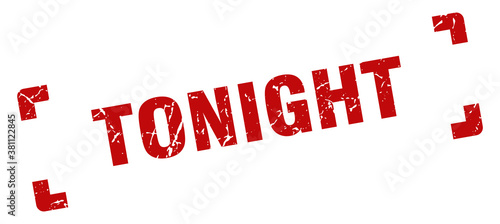 tonight stamp. square grunge sign isolated on white background