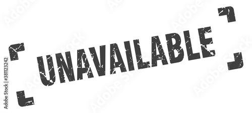 unavailable stamp. square grunge sign isolated on white background