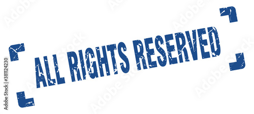 all rights reserved stamp. square grunge sign isolated on white background