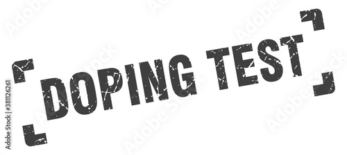 doping test stamp. square grunge sign isolated on white background