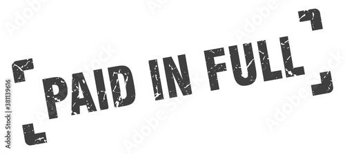 paid in full stamp. square grunge sign isolated on white background