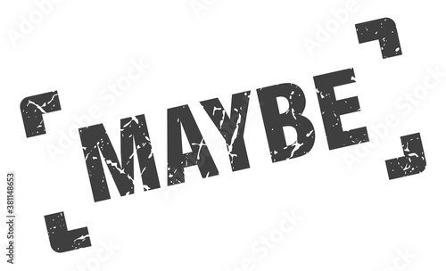 maybe stamp. square grunge sign isolated on white background